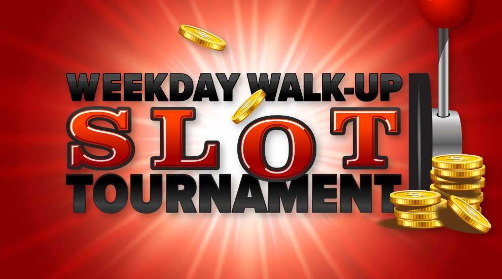 Weekday Walk-up Slot Tournament - INVITE ONLY