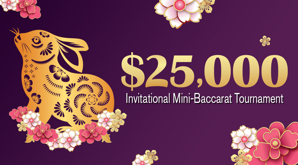 $25,000 Invitational Mini-Baccarat Tournament - INVITE ONLY