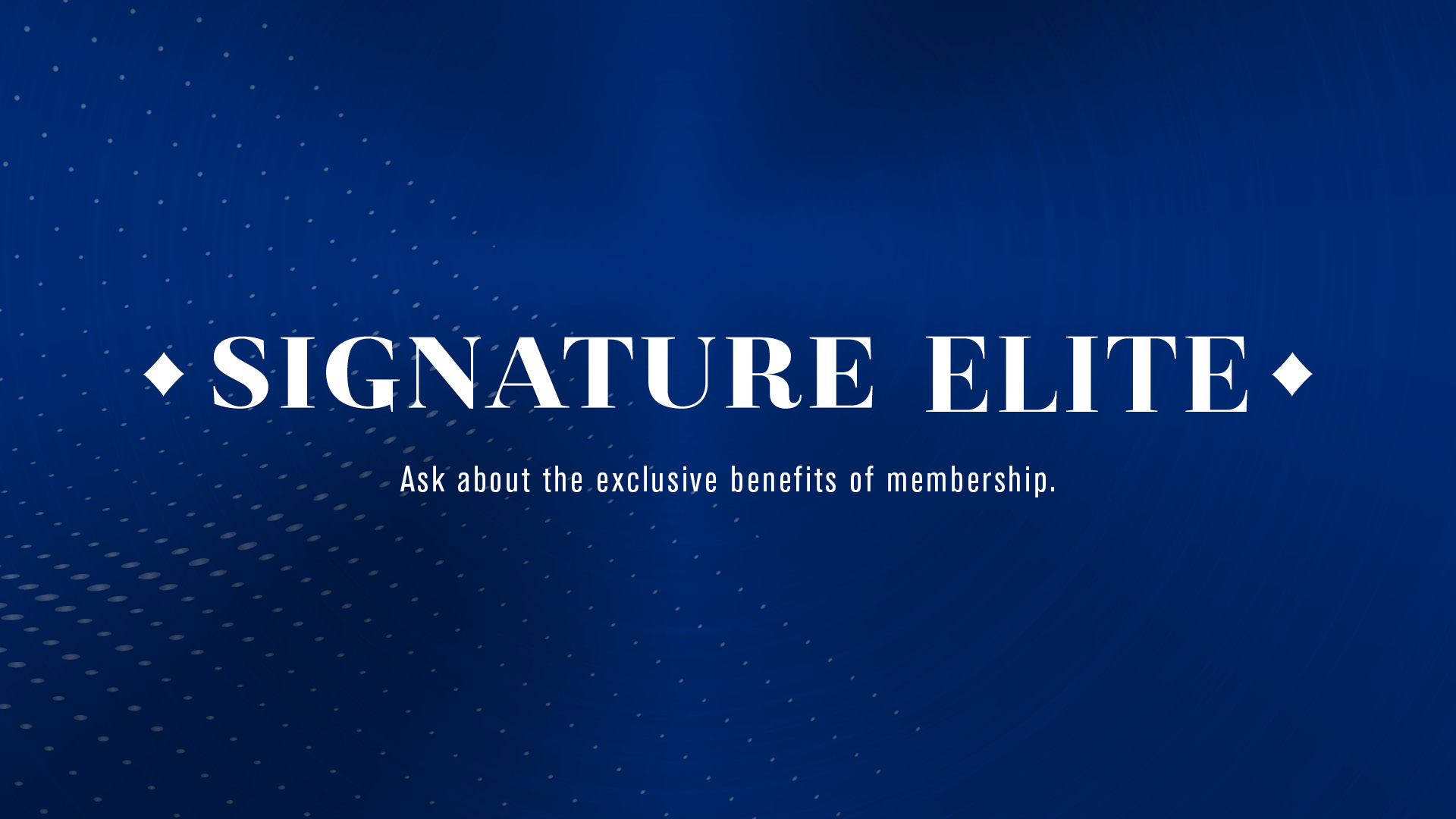 Signature Elite Benefits Banner